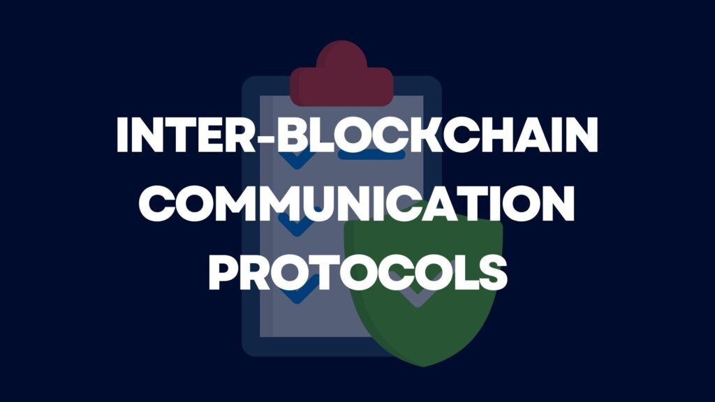 Inter-Blockchain Communication Protocols