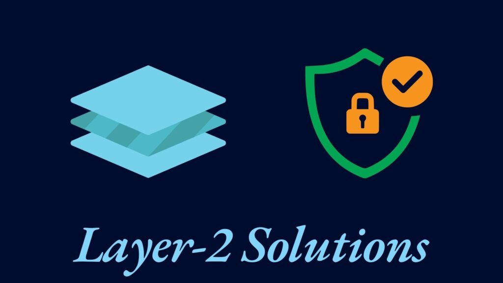 Layer-2 Solutions